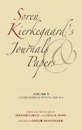 S?ren Kierkegaard's Journals and Papers, Volume 5: Autobiographical, Part One, 1829-1848