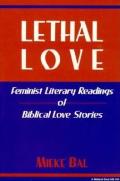 Lethal Love Feminist Readings Of Biblica
