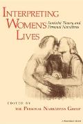 Interpreting Women's Lives: Feminist Theory and Personal Narratives