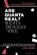 Are Quanta Real?: A Galilean Dialogue