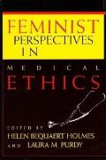 Feminist Perspectives In Medical Ethics