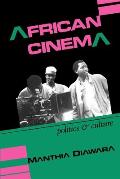 African Cinema: Politics & Culture