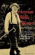 Herman Wells Stories: As Told by His Friends on His 90th Birthday