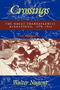 Crossings: The Great Transatlantic Migrations, 1870-1914