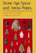 Stone Age Spear & Arrow Points of the Midcontinental & Eastern United States A Modern Survey & Reference