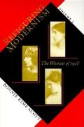 Refiguring Modernism Volume 1 Women of 1928