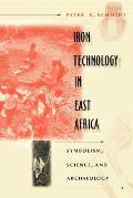 Iron Technology in East Africa: Symbolism, Science, and Archaeology