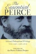 The Essential Peirce, Volume 2: Selected Philosophical Writings (1893-1913)