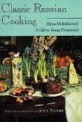 Classic Russian Cooking: Elena Molokhovets' A Gift to Young Housewives