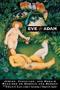 Eve & Adam Jewish Christian & Muslim Readings on Genesis & Gender