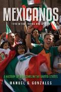 Mexicanos A History of Mexicans in the United States