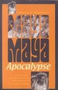 Maya Apocalypse Seventeen Years with the Women of a Yucatan Village