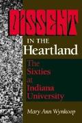 Dissent in the Heartland The Sixties at Indiana University