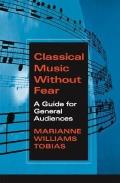 Classical Music Without Fear A Guide For General Audiences