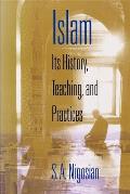 Islam: Its History, Teaching, and Practices