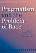Pragmatism and the Problem of Race