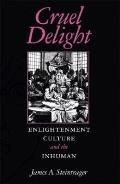 Cruel Delight Enlightenment Culture & the Inhuman