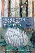 Asian North American Identities Beyond the Hyphen
