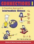 Connections I Textbook & Workbook A Cognitive Approach to Intermediate Chinese