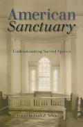 American Sanctuary Understanding Sacred Spaces