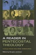 A Reader in Pentecostal Theology: Voices from the First Generation