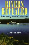 Rivers Revealed: Rediscovering America's Waterways