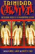 Trinidad Carnival: The Cultural Politics of a Transnational Festival