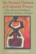 The Sexual Demon of Colonial Power: Pan-African Embodiment and Erotic Schemes of Empire
