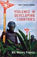 Violence in Developing Countries: War, Memory, Progress