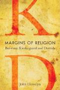 Margins of Religion: Between Kierkegaard and Derrida