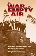War in the Empty Air Victims Perpetrators & Postwar Germans