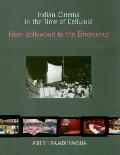 Indian Cinema in the Time of Celluloid: From Bollywood to the Emergency