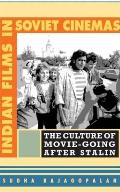 Indian Films in Soviet Cinemas The Culture of Movie Going After Stalin