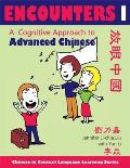 Encounters I Text Workbook A Cognitive Approach to Advanced Chinese