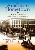 An American Hometown: Terre Haute, Indiana, 1927