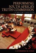 Performing South Africa's Truth Commission: Stages of Transition