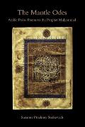 The Mantle Odes: Arabic Praise Poems to the Prophet Muhammad