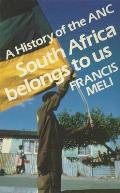 South Africa Belongs to Us: A History of the ANC