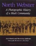 North Webster A Photographic History of a Black Community