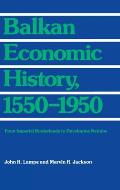 Balkan Economic History, 1550-1950