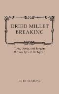 Dried Millet Breaking: Time, Words, and Song in the Woi Epic of the Kpelle