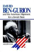 David Ben Gurion & the American Alignment for a Jewish State