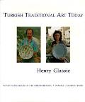 Turkish Traditional Art Today Volume Eleven Indiana University Turkish Studies