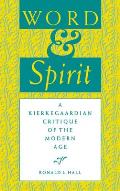 Word and Spirit: A Kierkegaardian Critique of the Modern Age