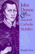 John Donne & the Ancient Catholic Nobility