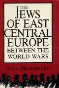 Jews Of East Central Europe Between The