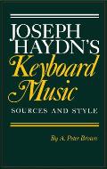 Joseph Haydn's Keyboard Music: Sources and Style