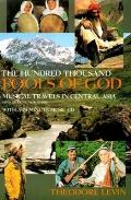Hundred Thousand Fools of God Musical Travels in Central Asia & Queens New York With 74 Minute CD