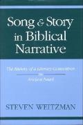 Song & Story in Biblical Narrative The History of a Literary Convention in Ancient Israel