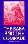 Baba & the Comrade Gender & Politics in Revolutionary Russia